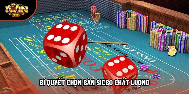 Bí quyết chọn bàn Sicbo chất lượng Bí quyết chọn bàn Sicbo chất lượng