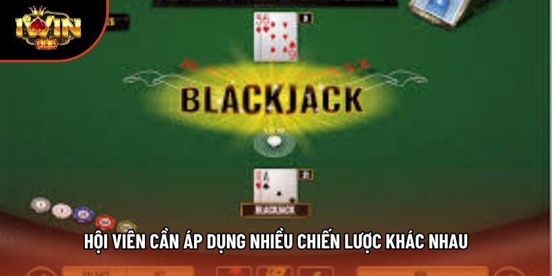 Hội viên cần áp dụng nhiều chiến lược khác nhau Hội viên cần áp dụng nhiều chiến lược khác nhau