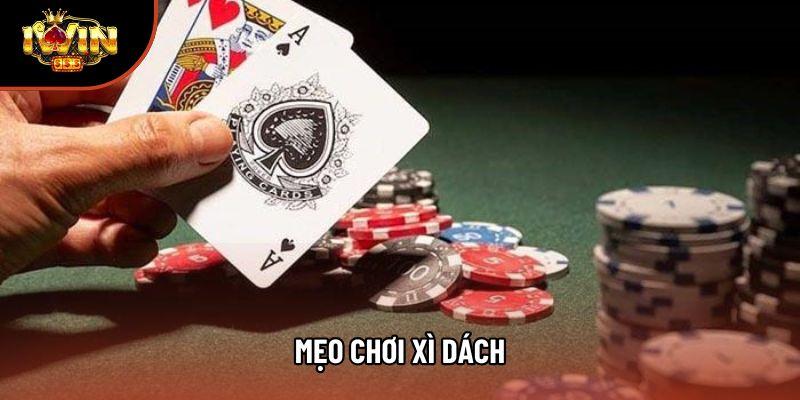 Những Mẹo Chơi Xì Dách Đỉnh Cao Và Chiến Thuật Rút Bài