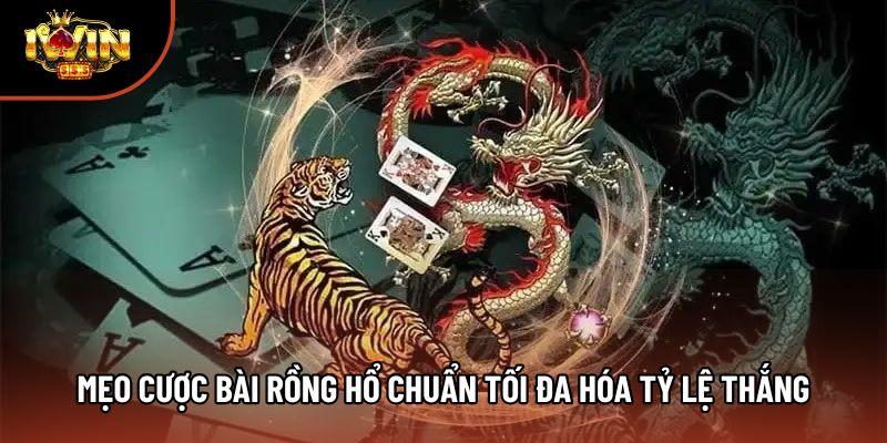 Mẹo cược bài Rồng Hổ chuẩn tối đa hóa tỷ lệ thắng Mẹo cược bài Rồng Hổ chuẩn tối đa hóa tỷ lệ thắng